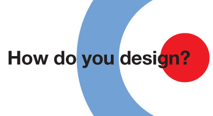 How Do You Design